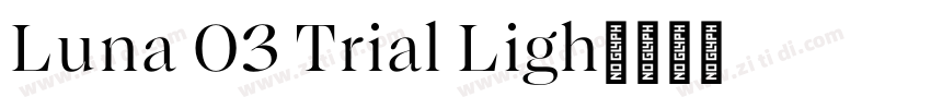 Luna 03 Trial Ligh字体转换